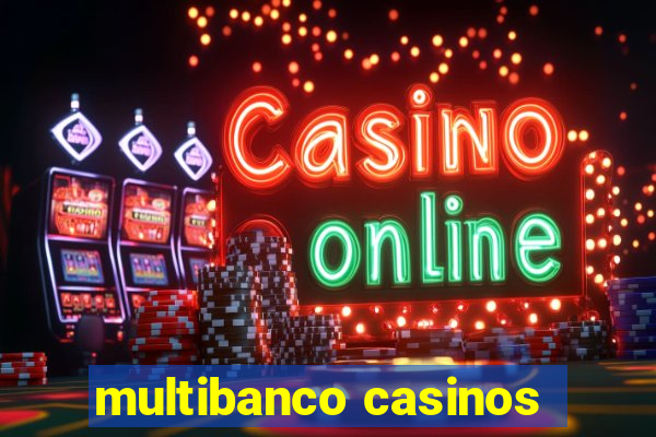 multibanco casinos